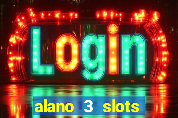 alano 3 slots dinheiro de verdade